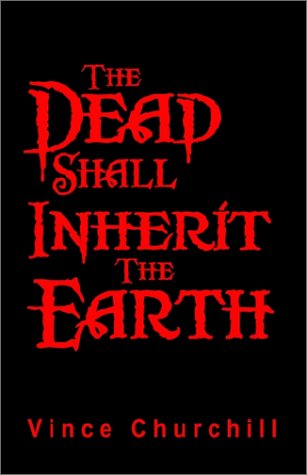 Cover of The Dead Shall Inherit the Earth