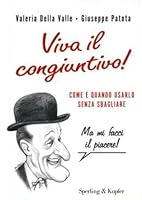 Viva il congiuntivo!: Come e quando usarlo senza sbagliare 8860617057 Book Cover