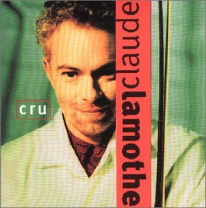 LAMOTHE;CLAUDE - CRU [Audio CD] LAMOTHE;CLAUDE