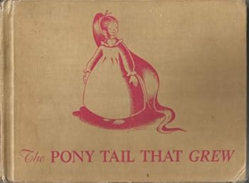 Hardcover The Pony Tail That Grew Book