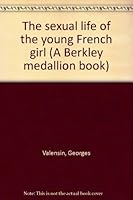 The sexual life of the young French girl (A Berkley medallion book) B0007FVWQ4 Book Cover