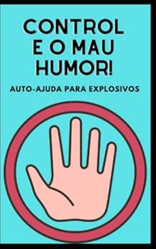 Paperback Controle o mau humor!: Auto-ajuda para explosivos [Portuguese] Book