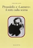 lazzarini lurano  Pirandello e «Lazzaro»: il mito sulla scena