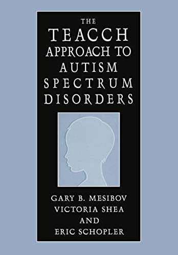 The TEACCH Approach to Autism Spectrum Disorders (Issues in Clinical Child Psychology S) (English Edition)