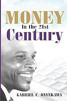 Paperback Money In The 21st Century: A Practical Approach to Supernatural Prosperity Book