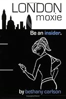 London Moxie 0977033406 Book Cover