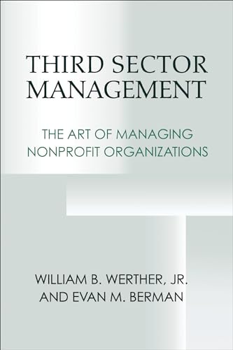 Third Sector Management: The Art of Managing Nonprofit Organizations (Not In A Series)