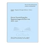 regimentsgeschichten 1 weltkrieg  Kurze Darstellung der Regimentsgeschichte von 1870-1911