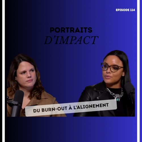 #114 Portraits d'impact : Stella Dubois coach de dirigeants "Du burn-out &agrave; l&rsquo;alignement"