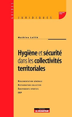 Hygiène et sécurité dans les collectivités territoriales Hygiène et sécurité dans les collectivités territoriales