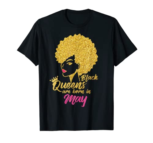 Black Queens Are Born In May - Camiseta de cumpleaños para mujer Camiseta