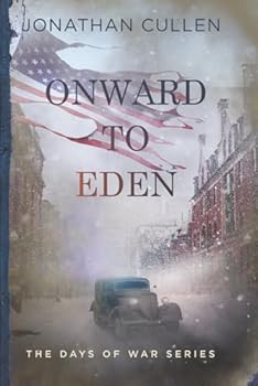 Onward to Eden: An Emotional Family Drama set during World War II (The Days of War Series)