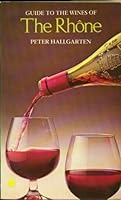 Guide to the Wines of the Rhone 0273013963 Book Cover