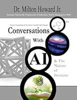 Conversations With AI & The Nature of Increase: Increase Versus the Progression of Infection, You're Designed to Win! B0F66R73CZ Book Cover