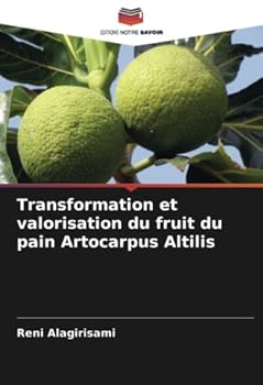Paperback Transformation et valorisation du fruit du pain Artocarpus Altilis [French] Book