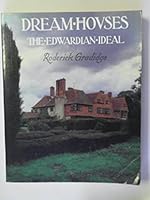 Dream houses, the Edwardian ideal 0807609889 Book Cover