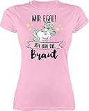 JGA Junggesellenabschied Frauen - Mir egal ich Bin die Braut - Einhorn - M - Rosa - Braut Tshirt - L191 - Tailliertes Tshirt für Damen und Frauen T-Shirt