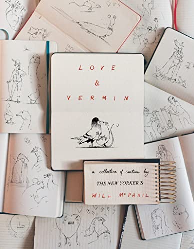Love & Vermin: A Collection of Cartoons by the New Yorker's Will Mcphail