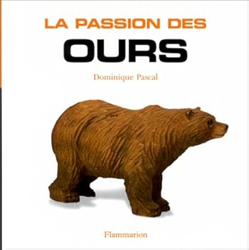 Paperback La Passion des ours [French] Book