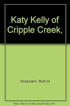 Hardcover Katy Kelly of Cripple Creek, Book