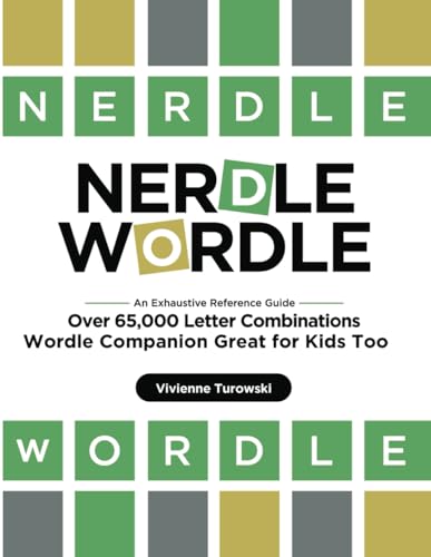 Nerdle Wordle: An Exhaustive Reference Guide with Over 65,000 Letter Combinations, Wordle Companion Great for Kids Too
