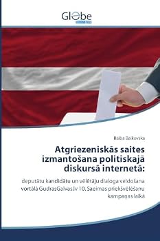Paperback Atgriezeniskās saites izmantosana politiskajā diskursā internetā [Latvian] Book