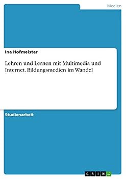 Paperback Lehren und Lernen mit Multimedia und Internet. Bildungsmedien im Wandel [German] Book