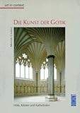 Die Kunst der Gotik: Höfe, Klöster, Kathedralen - Michael Camille Übersetzer: Christine Diefenbacher 