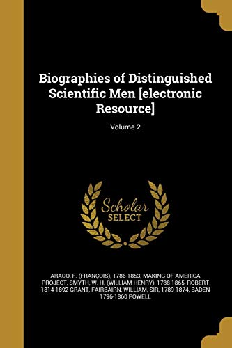 Biographies of Distinguished Scientific Men [electronic Resource]; Volume 2