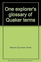 One Explorer's Glossary of Quaker Terms 0962091243 Book Cover