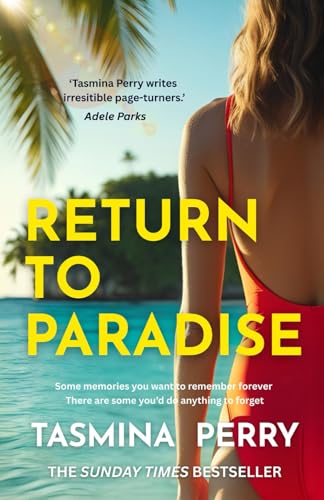 Return To Paradise: A Gripping Jet-Set Suspense From The Sunday Times Bestseller