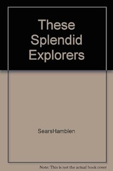 Hardcover These Splendid Explorers Book