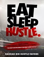 EAT SLEEP HUSTLE: YOU CAN’T WIN THE GAME IF YOU DONT KNOW THE PLAY 0578364867 Book Cover