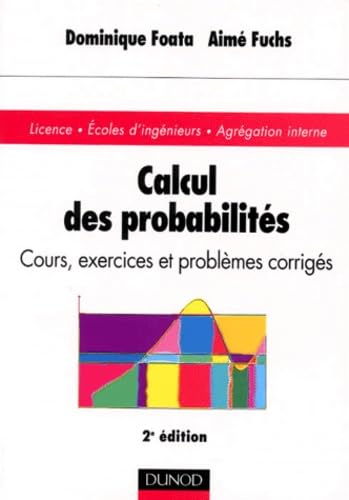 Calcul des probabilités - cours, exercices et problèmes corrigés Foata, Dominique and Fuchs, Aimé