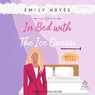 In Bed with the Ice Queen Audiobook By Emily Hayes cover art