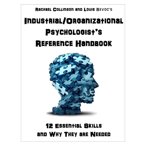 Industrial/Organizational Psychologist&amp;rsquo;s Reference Handbook by Rachael Collinson, Louis Bevoc episode artwork