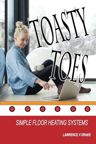 Toasty Toes: Simple Floor Heating Systems