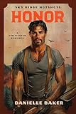 Honor: A Firefighter Romance (Sky Ridge Hotshots)