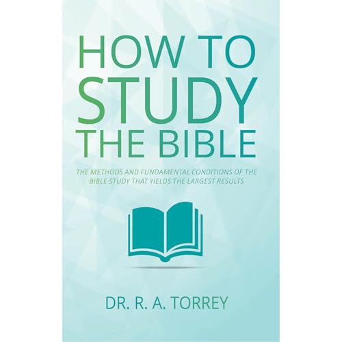 How to Study the Bible Audiolibro Por R. A. Torrey arte de portada