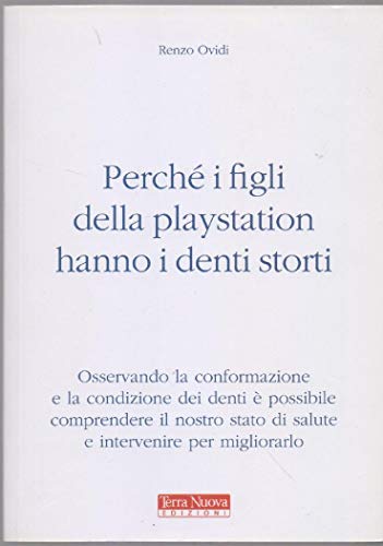  Perché i figli della Playstation hanno i denti storti