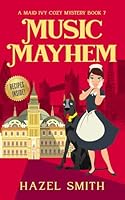 Music Mayhem: A Delightfully Addictive Cozy Murder Mystery (A Maid Ivy Cozy Mystery) B0DBKTQLDT Book Cover