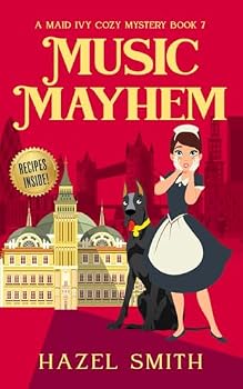 Music Mayhem: A Delightfully Addictive Cozy Murder Mystery (A Maid Ivy Cozy Mystery) - Book #6 of the A Maid Ivy Cozy Mystery