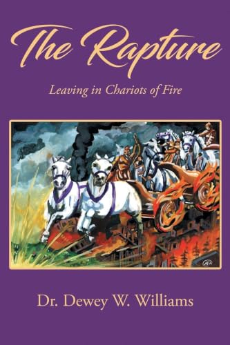 The Rapture: Leaving in Chariots of Fire