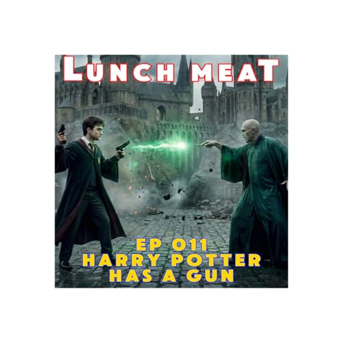 Ep 011 - Harry Potter Has A Gun Titelbild