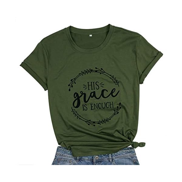 His Grace is Enough Shirt Women Christian Graphic T-Shirt Funny Letter Print Jesus Tee Shirt (S, Army Green)
