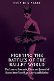 Fighting the Battles of the Ballet World: The Letters, Postcards, Diary and Journal of Karen Anne Morell, an American Ballerina