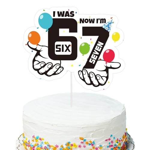 6-7 Birthday Cake Topper I was 6 Now Im 7 Funny 6-7 Meme Cake Decoration for Wedding Anniversary Graduation & Birthday Parties