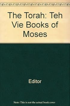 The Torah: Teh Vie Books of Moses