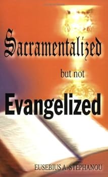 Paperback Sacramentalized but not Evangelized Book