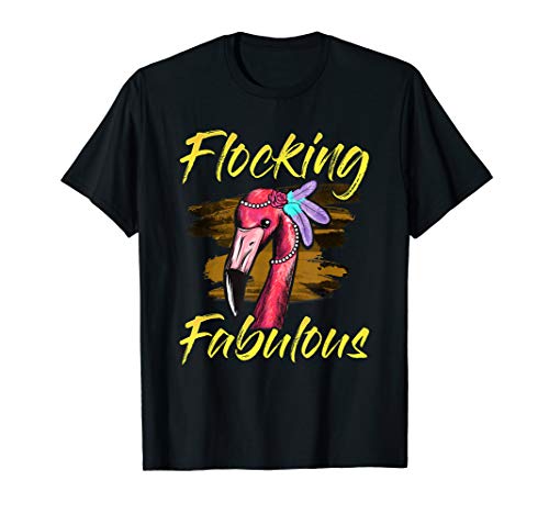 Cute & Funny Flocking Fabulous Flamingo Pun T-Shirt